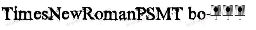 TimesNewRomanPSMT bo字体转换
